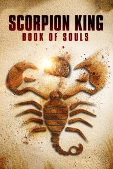 poster The Scorpion King: Book of Souls  (2018)