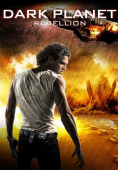 poster Dark Planet: Rebellion  (2009)